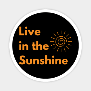 Live in the Sunshine Magnet